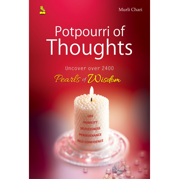 Potpourri of Thoughts (Pearls of Wisdom)
